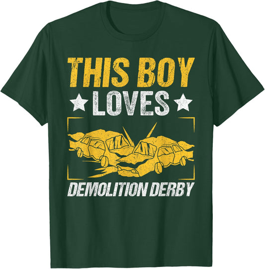 This Boy Loves Demolition Derby T-Shirt - T-Shirt | Forest