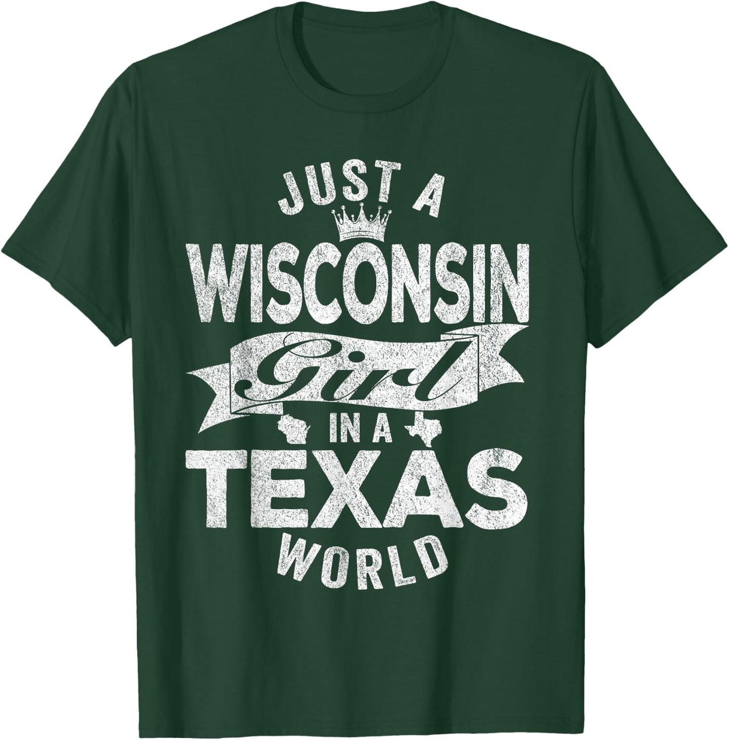 Just A Wisconsin Girl In A Texas World T-Shirt - T-Shirt | Forest
