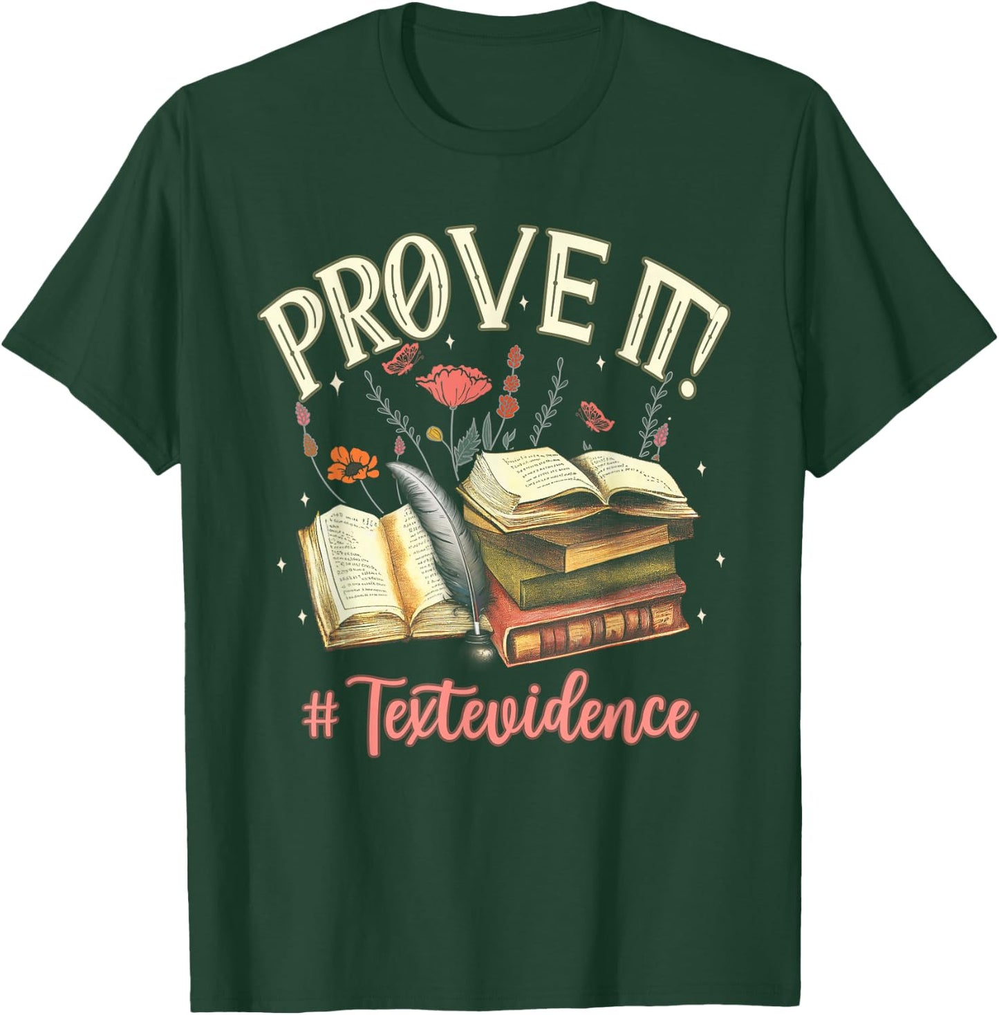 Prove It Reading Teacher Text Evidence Book Lover Student T-Shirt - T-Shirt | Forest