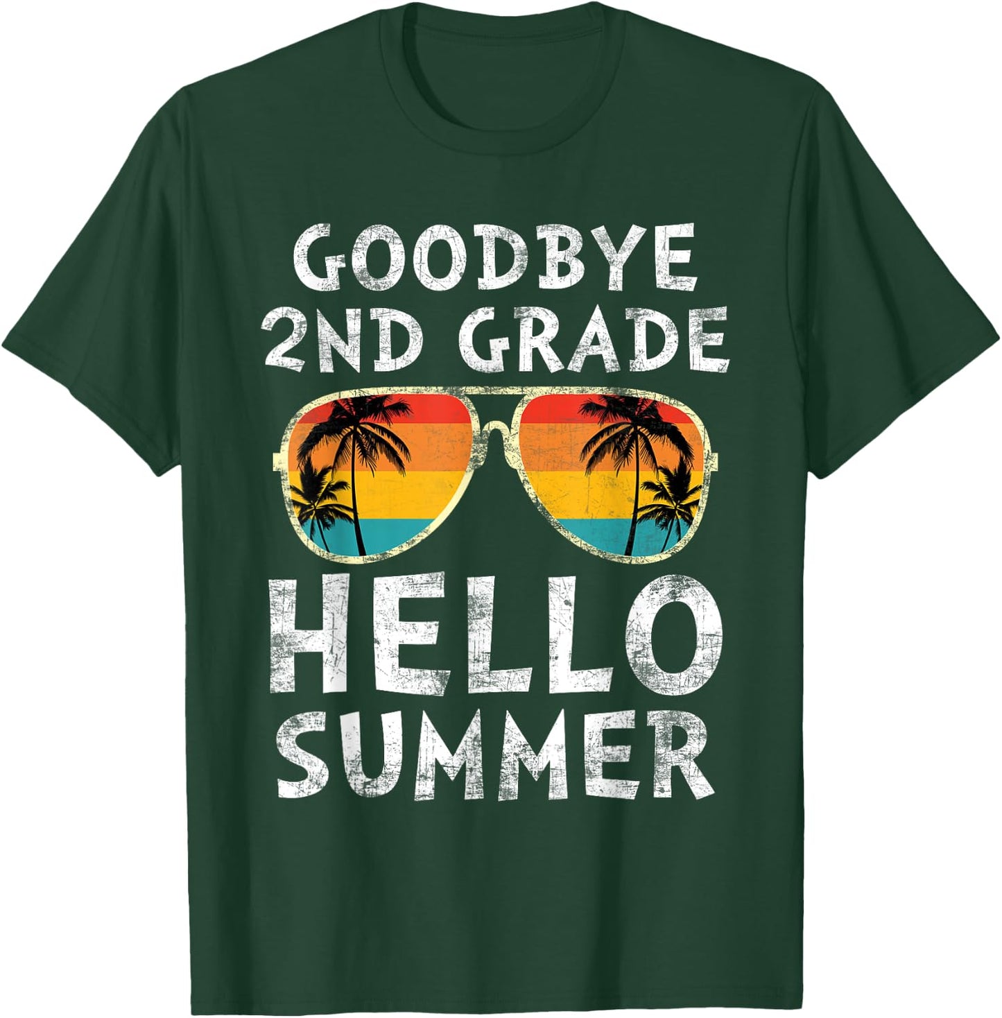 Goodbye 2nd Grade Hello Summer Sunglasses Last Day Of School Men Women Girls Kids T-Shirt - T-Shirt | Forest