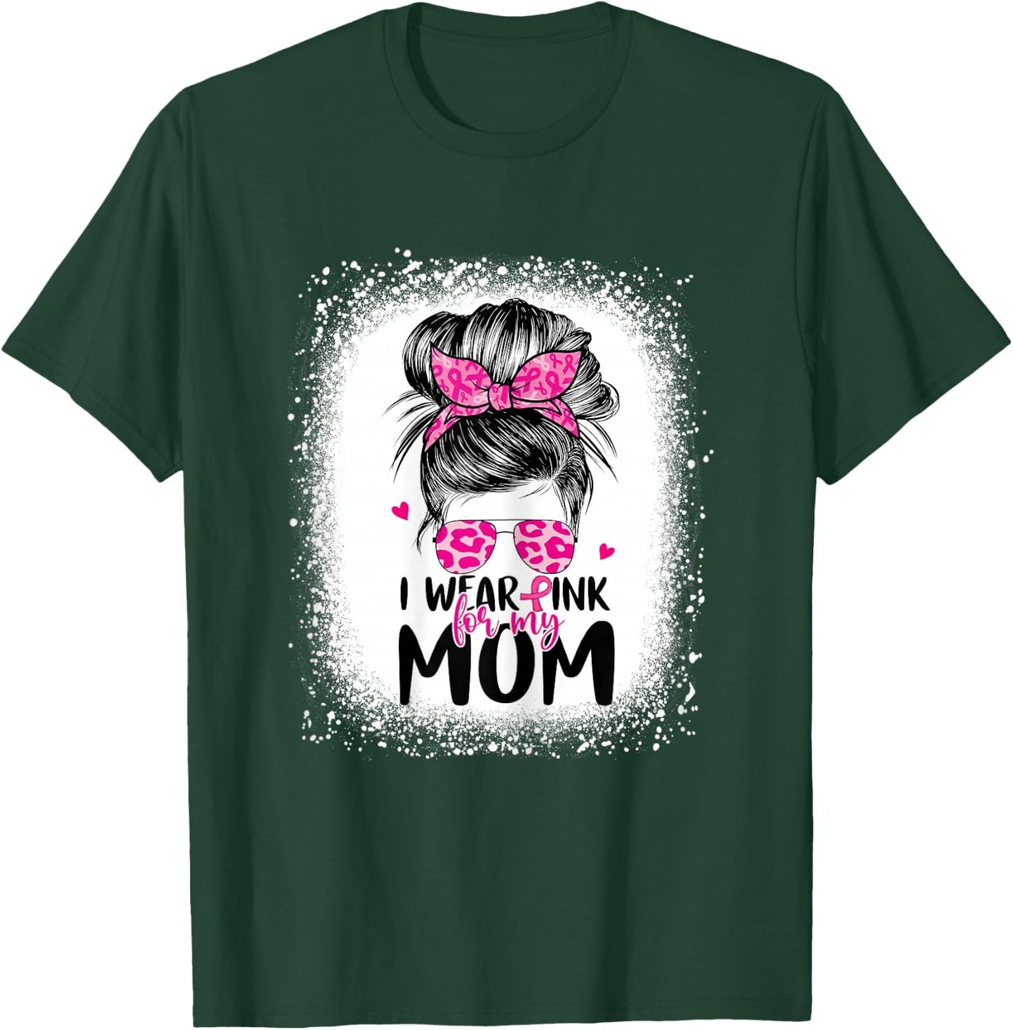 I Wear Pink For My Mom Messy Bun Breast Cancer Awareness T-Shirt - T-Shirt | Forest