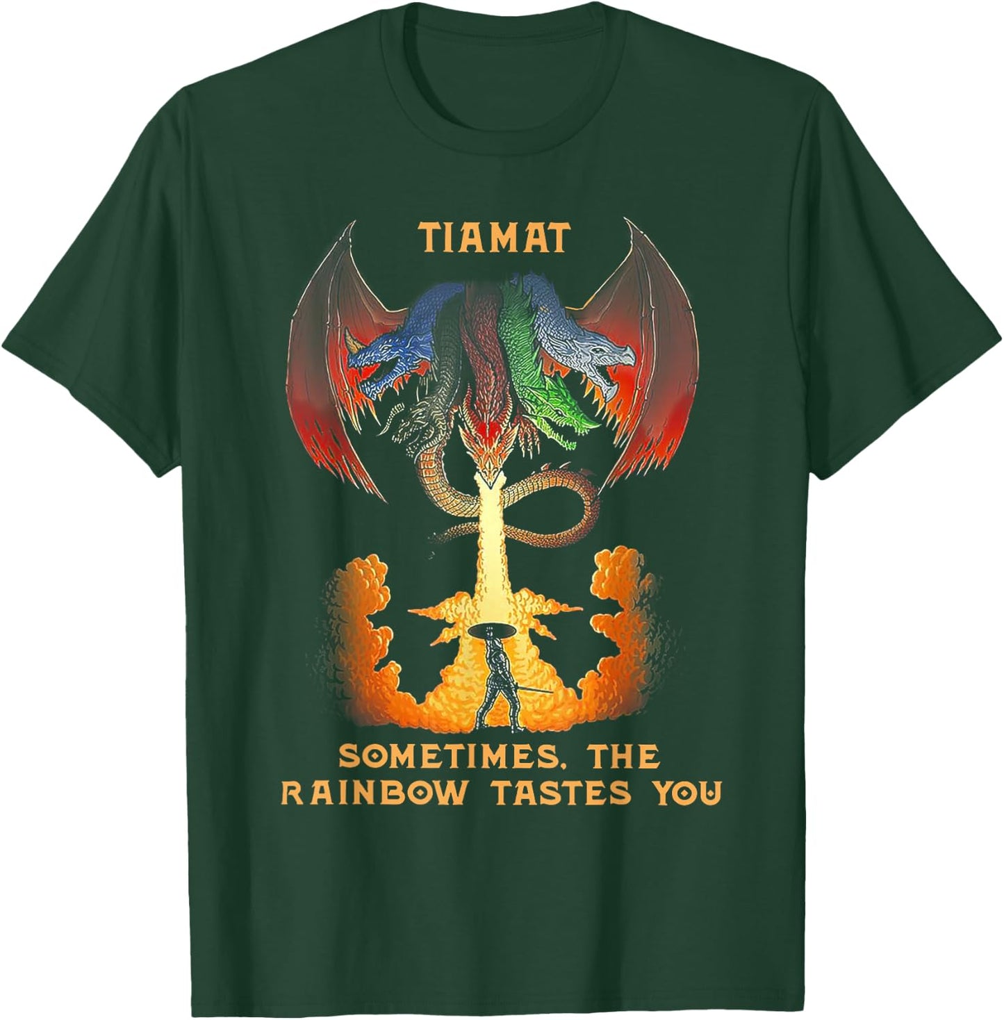 Dragon Tiamat Sometimes The Rainbow Tastes You T-Shirt - T-Shirt | Forest