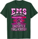 EMT Gift Proud Mom Dad Of EMS Paramedic Daughter F T-Shirt - T-Shirt | Forest