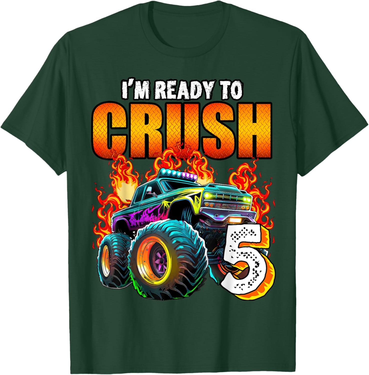 I'm Ready to Crush 5 Monster Truck 5th Birthday Boys Toddler T-Shirt - T-Shirt | Forest
