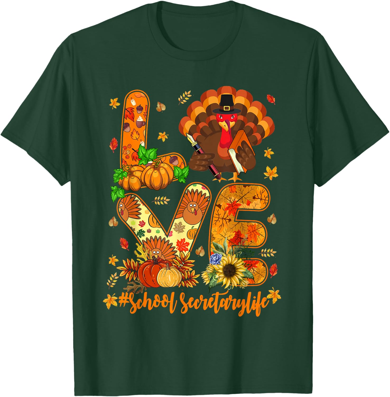 Love School Secretary Life Turkey Proud Pumpkin Thanksgiving T-Shirt - T-Shirt | Forest