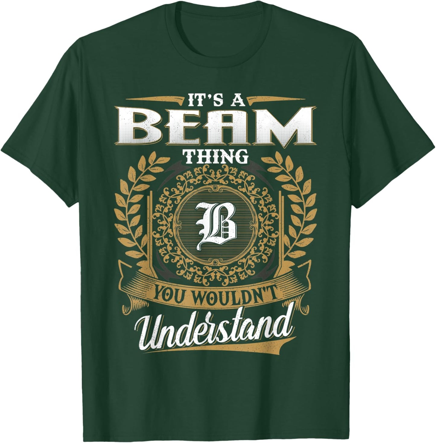 BEAM Family Member - Last Name BEAM Surname Personalized T-Shirt - T-Shirt | Forest