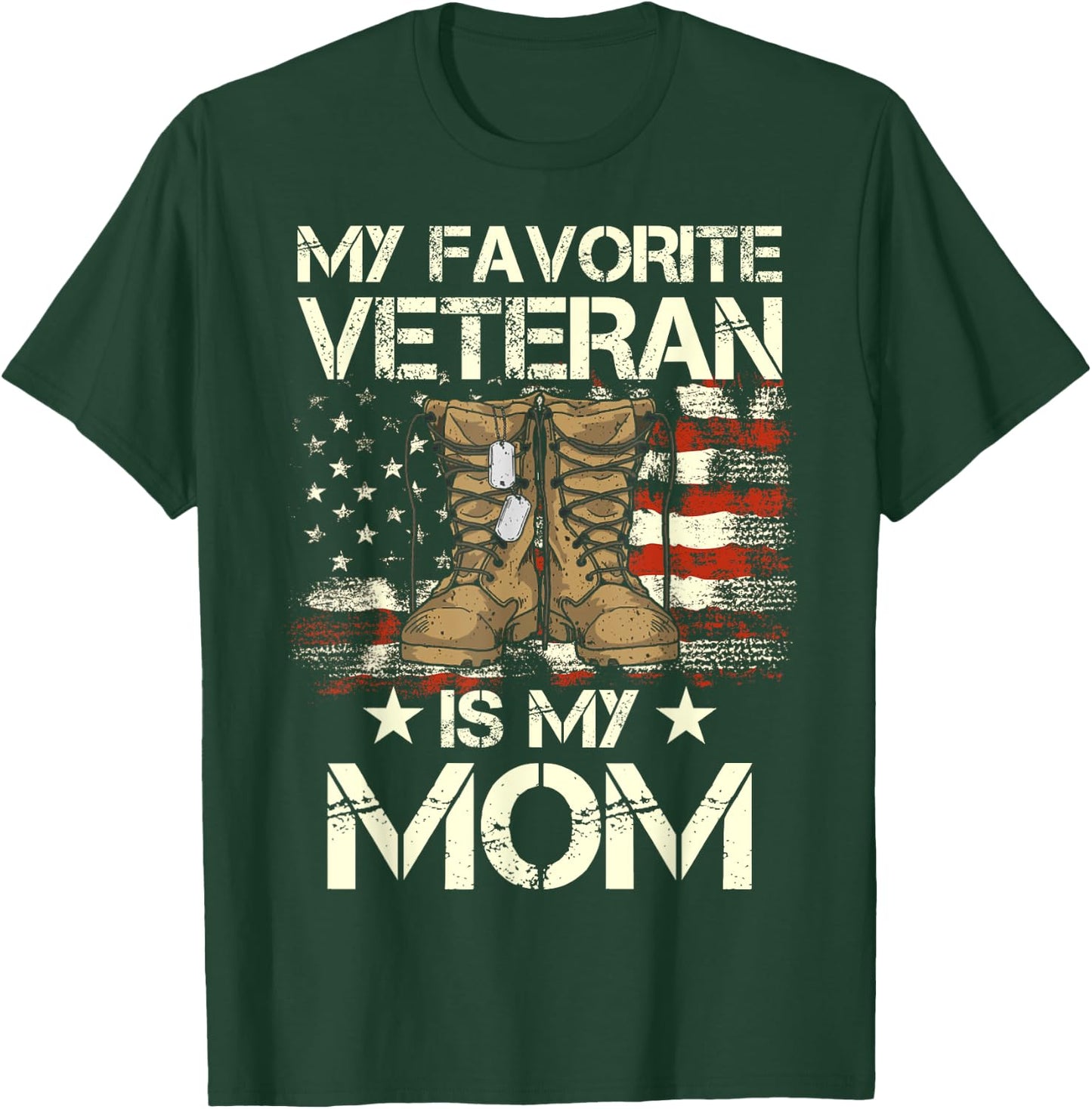 Mother Veterans Day My Favorite Veteran Is My Mom Proud Son T-Shirt - T-Shirt | Forest