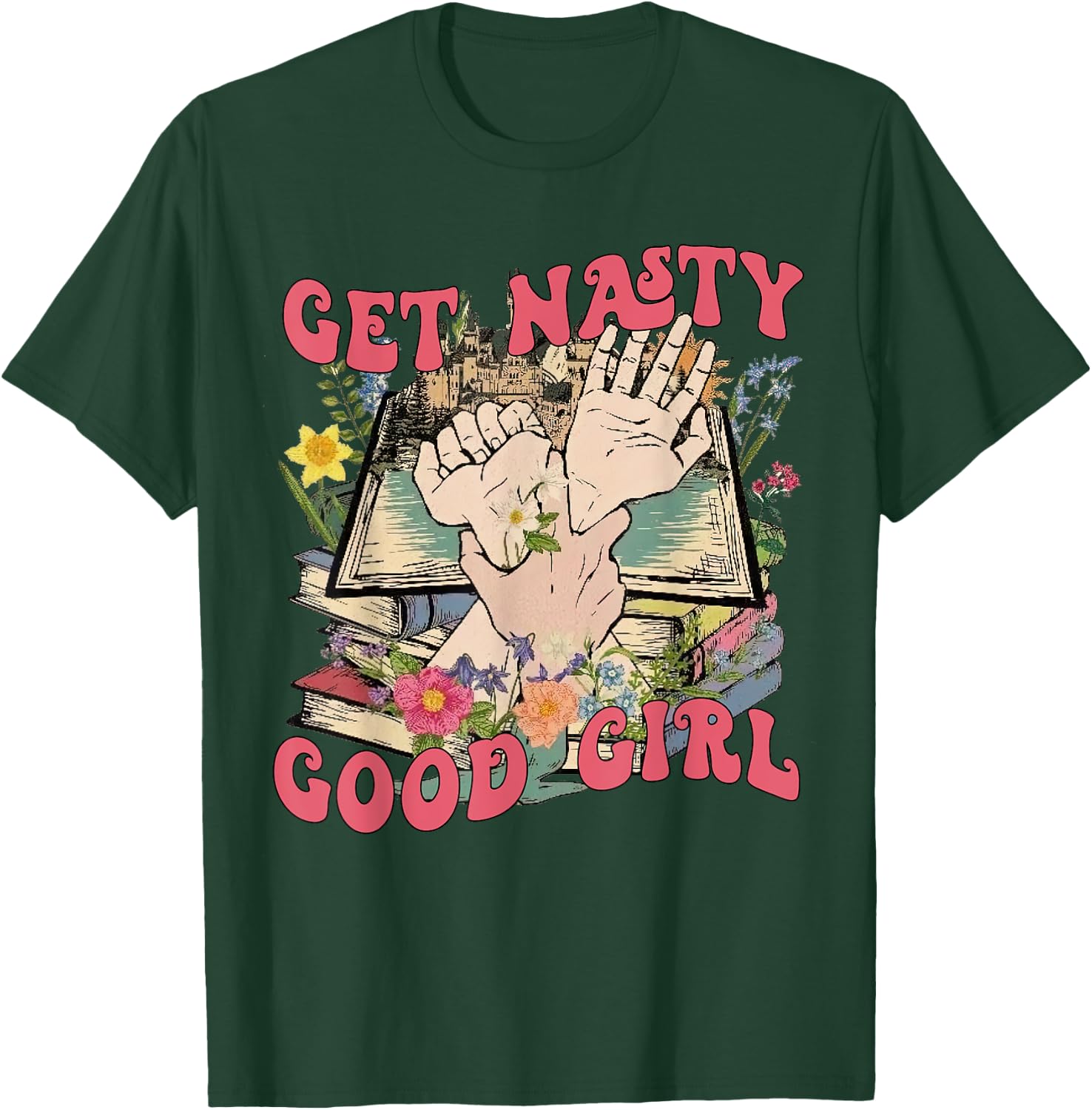 Get Nasty Good Girl Russ Funny Bookish - Book Reader T-Shirt - T-Shirt | Forest