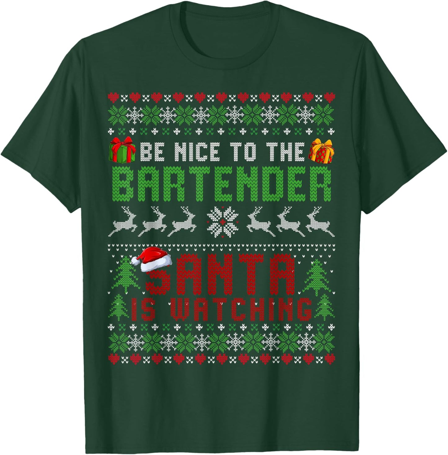 Be nice To the Bartender Santa is Watching Christmas Sweater T-Shirt - T-Shirt | Forest