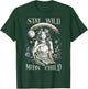 "Stay Wild Moon Child" Hecate With The Full Moon T-Shirt - T-Shirt | Forest