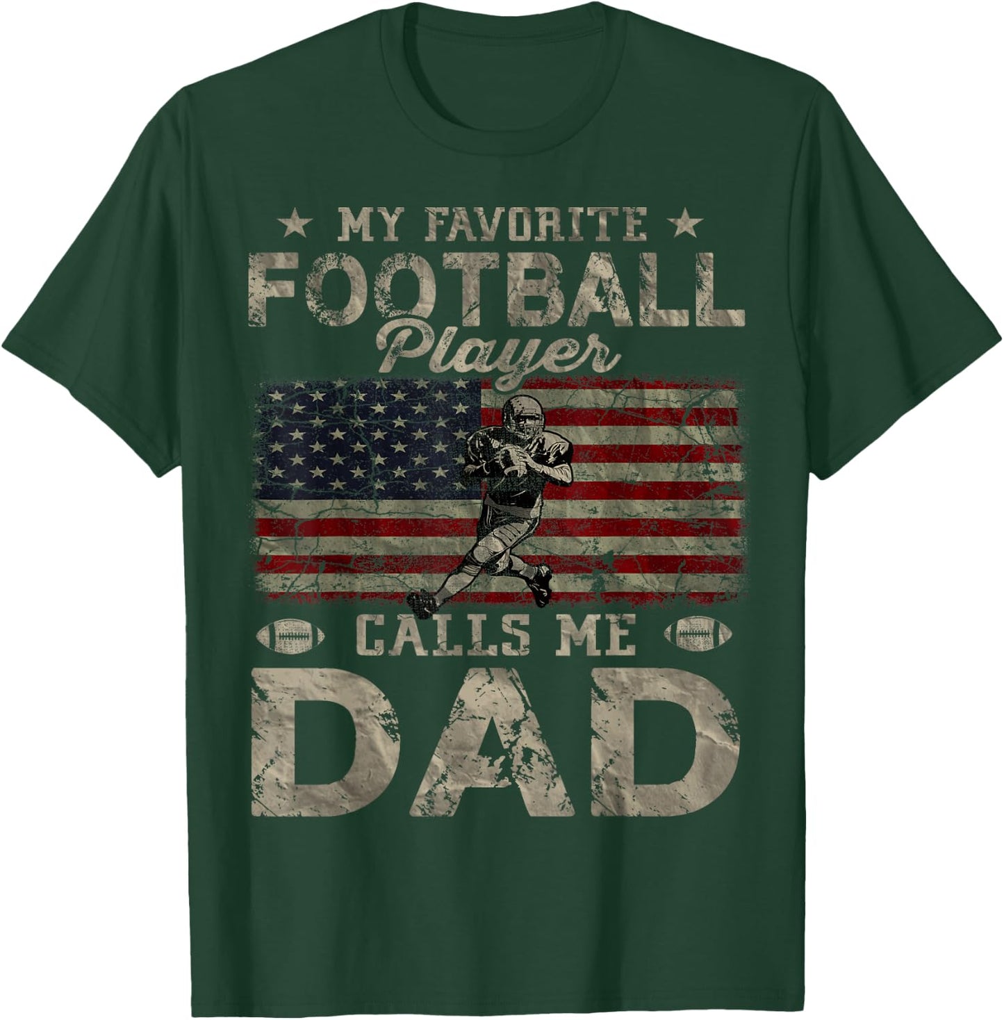 My Favorite Football Player Calls Me Dad Father's Day T-Shirt - T-Shirt | Forest