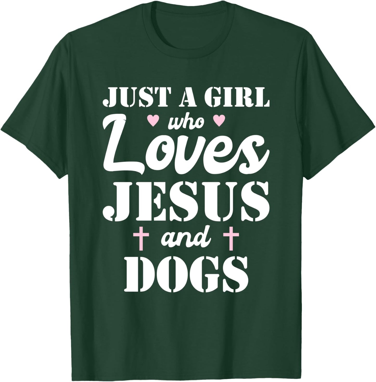 Just A Girl Who Loves Jesus And Dogs T-Shirt - T-Shirt | Forest