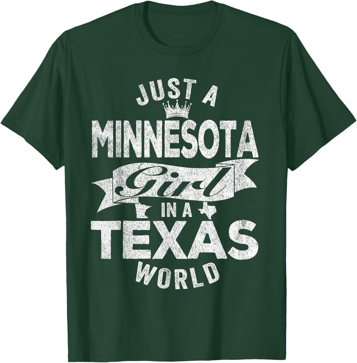 Just A Minnesota Girl In A Texas World T-Shirt - T-Shirt | Forest