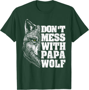 Don't Mess with Papa Wolf Dad Men for Father's Day T-Shirt - T-Shirt | Forest