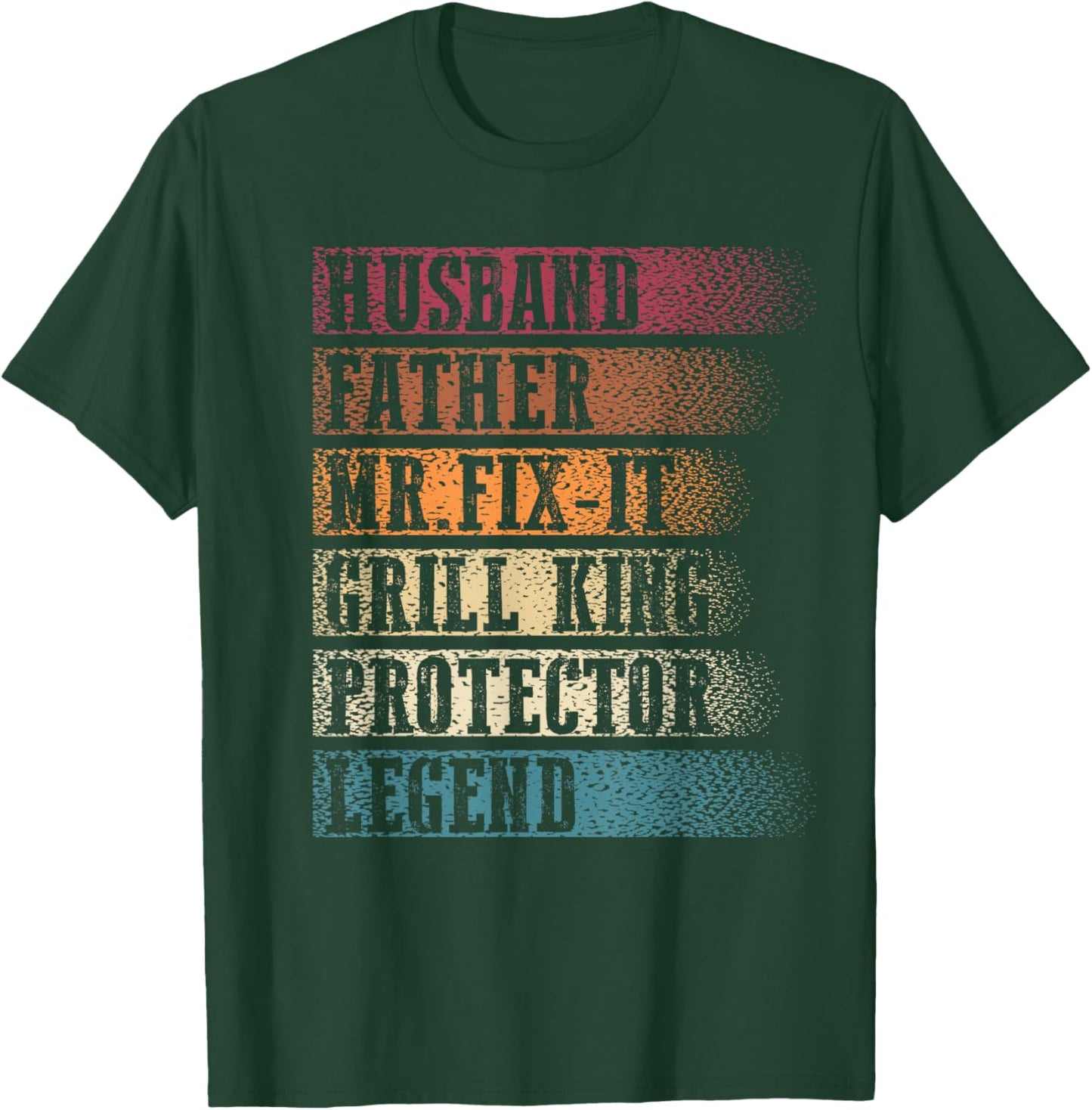 Husband Father Mr.Fix-it Grill King Protector Legend Retro T-Shirt - T-Shirt | Forest