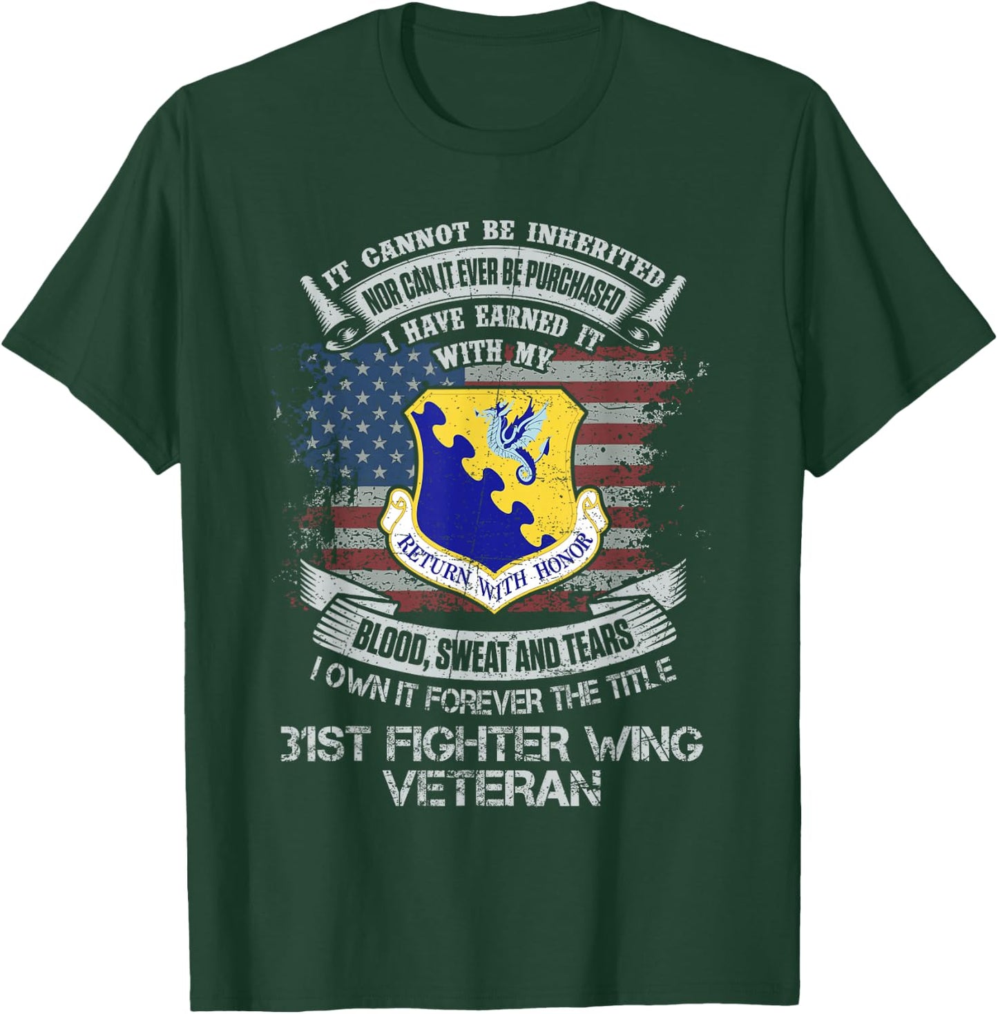 Own Forever The Title 31st Fighter Wing Veteran Military T-Shirt - T-Shirt | Forest