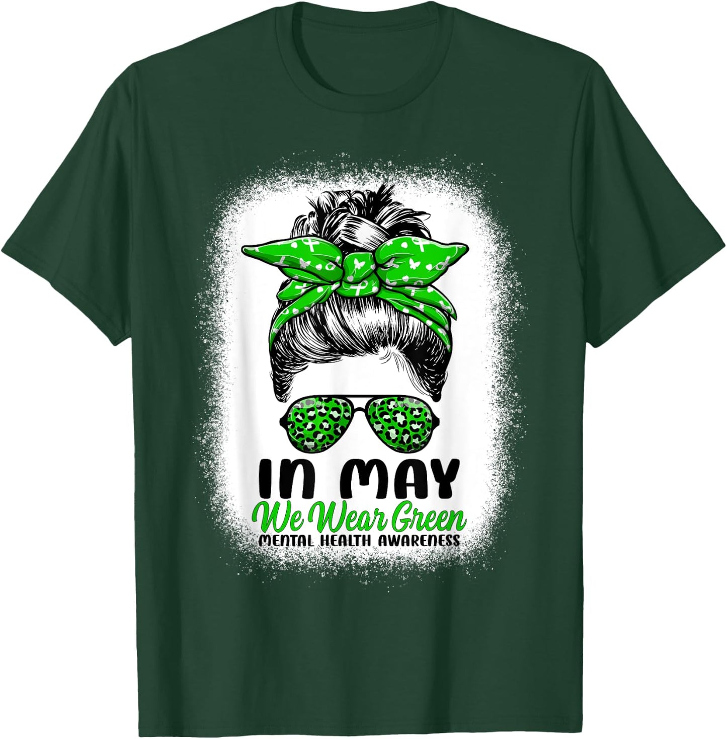 In May We Wear Green Messy Bun - Mental Health Awareness T-Shirt - T-Shirt | Forest