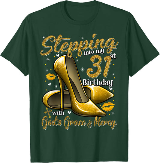 High Heels Stepping Into My 31st Birthday 31 and Fabulous T-Shirt - T-Shirt | Forest
