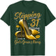 High Heels Stepping Into My 31st Birthday 31 and Fabulous T-Shirt - T-Shirt | Forest