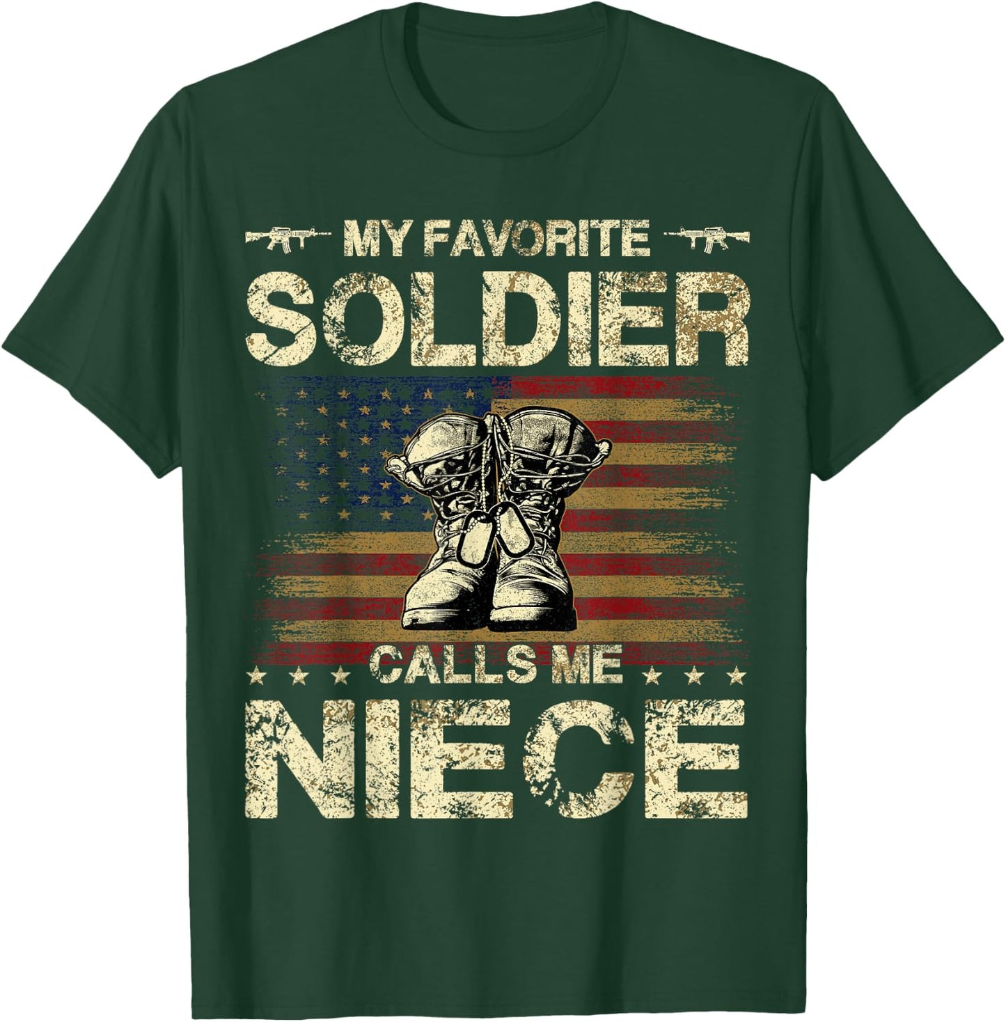 My Favorite Soldier Calls Me Niece | Proud Army Niece T-Shirt - T-Shirt | Forest