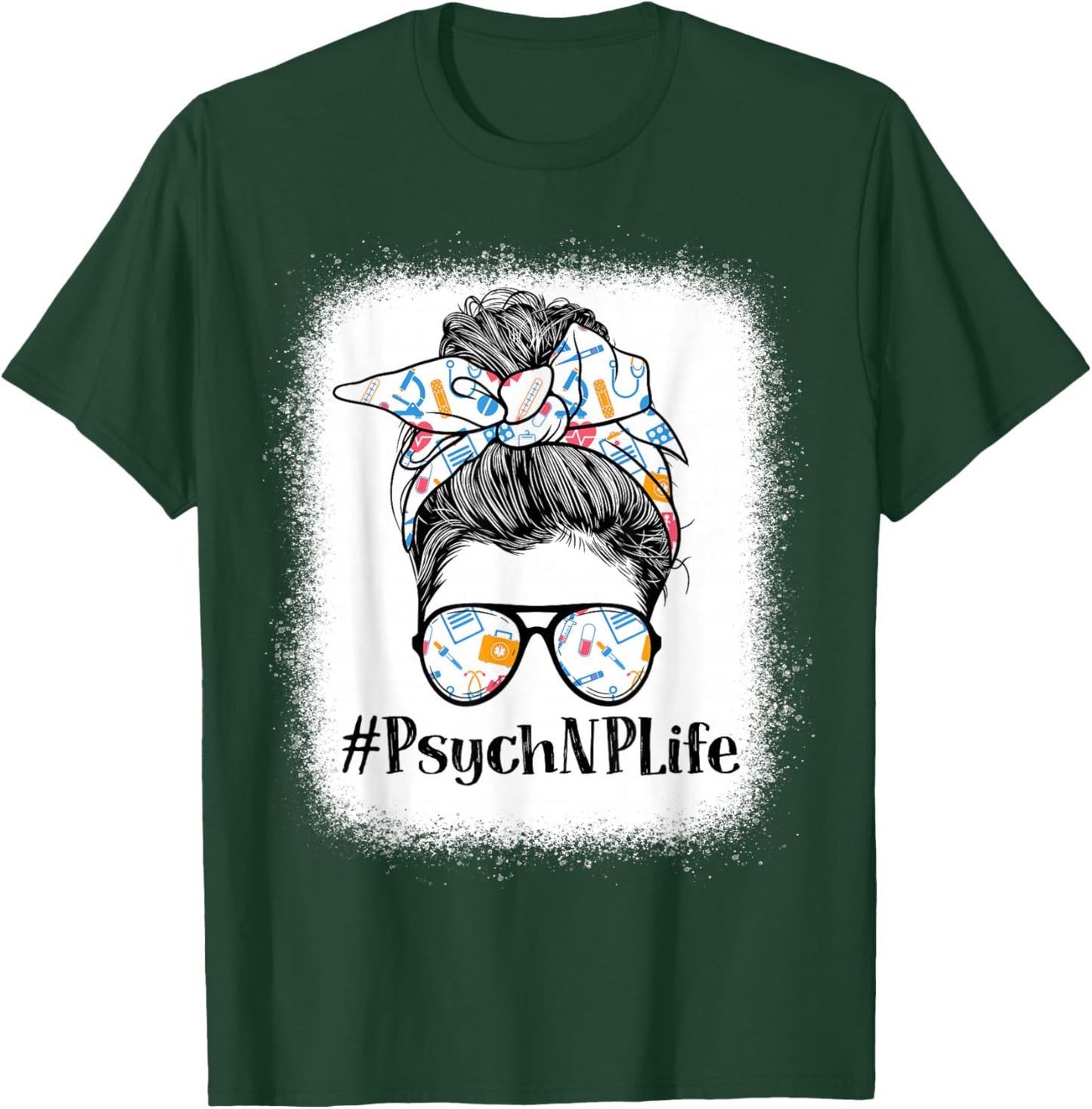 Psych NP Psychiatric Nurse Practitioner Life Appreciation T-Shirt - T-Shirt | Forest