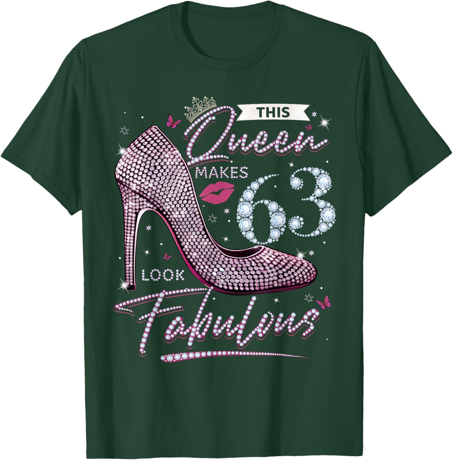 This Queen Makes 63 Looks Fabulous Shirt 63rd Birthday Women T-Shirt - T-Shirt | Forest