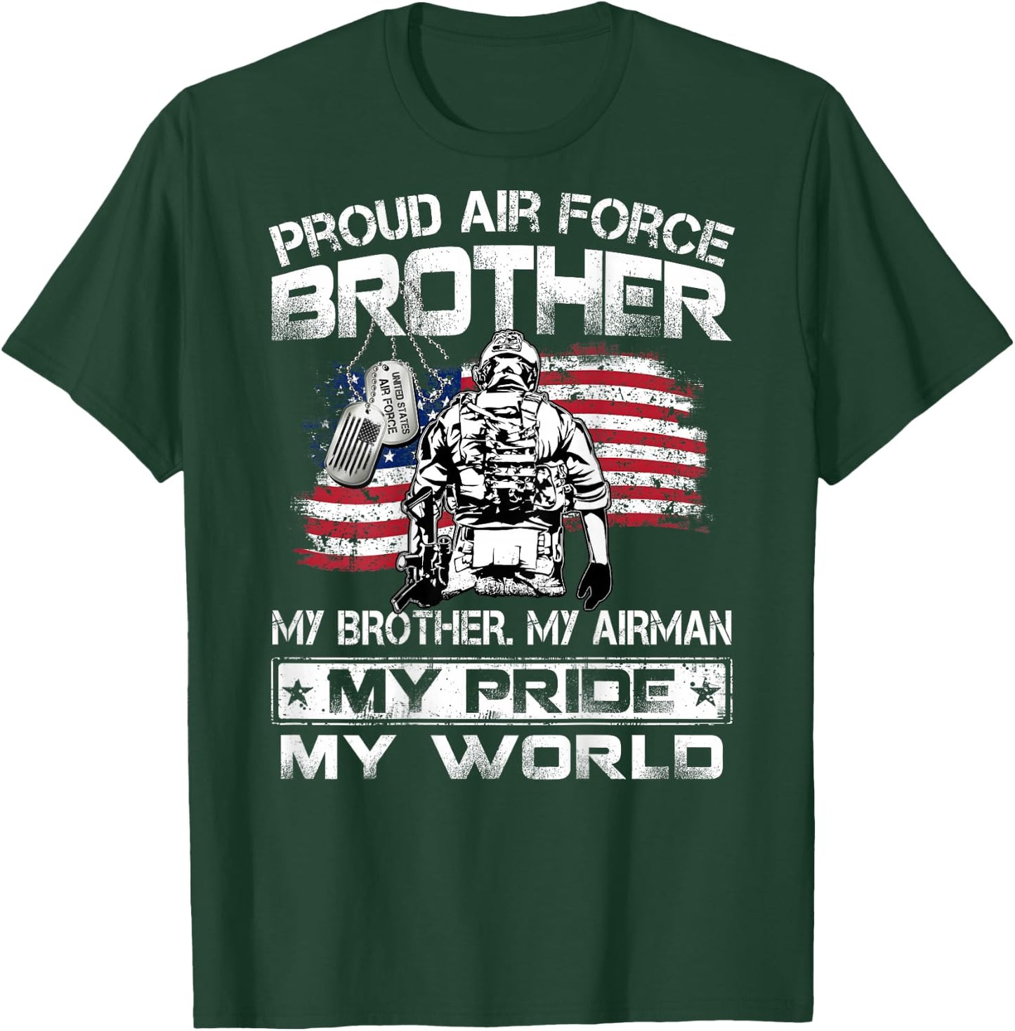 Proud Air Force Brother My Brother My Airman My Pride USAF T-Shirt - T-Shirt | Forest