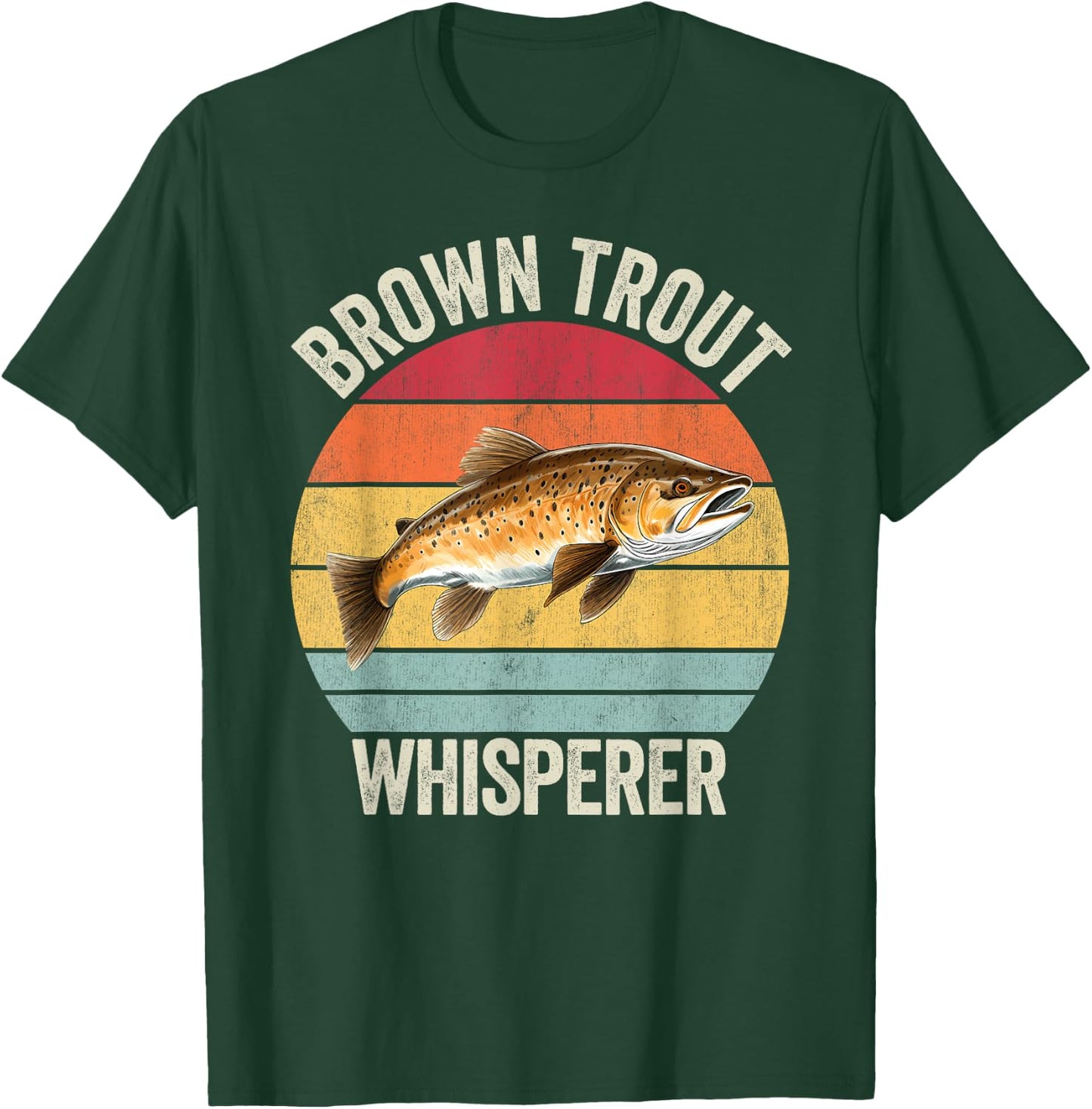 Brown Trout Whisperer, Funny Brown Trout T-Shirt - T-Shirt | Forest