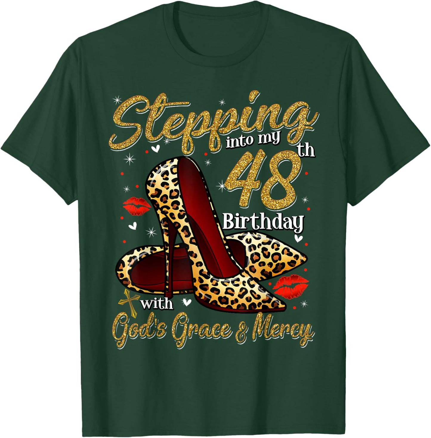 High Heels Stepping Into My 48th Birthday 48 and Fabulous T-Shirt - T-Shirt | Forest