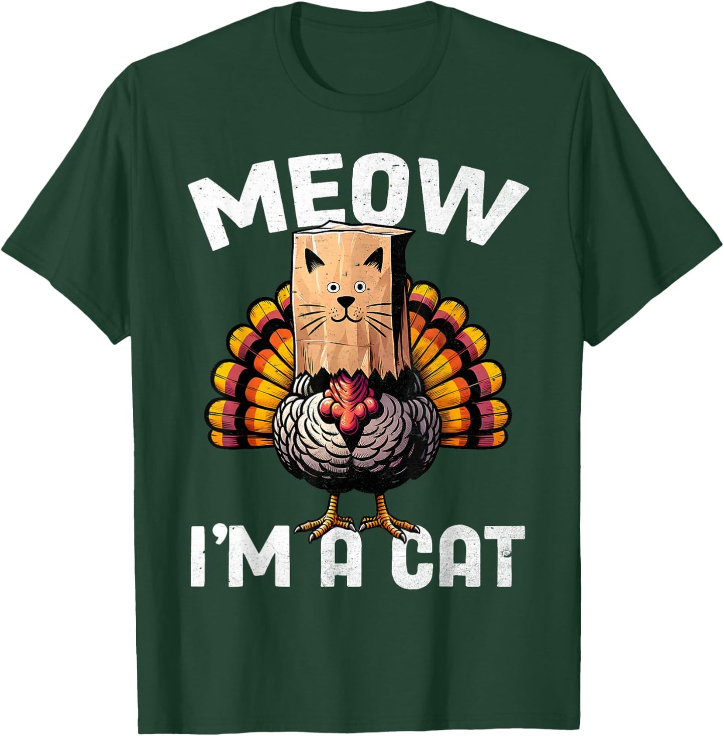 Thanksgiving Funny Turkey Fake Cat Disguise Fall Holiday Men Women Girls Kids T-Shirt - T-Shirt | Forest