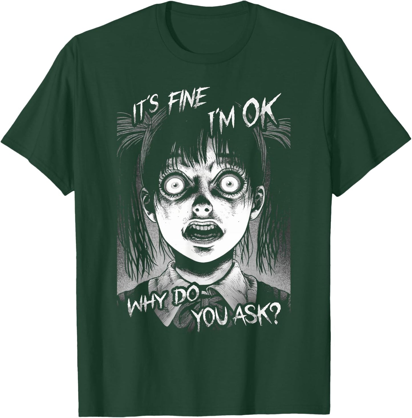 It's Fine I'm OK Why Do You Ask? Nightmare Anxiety Girl Says T-Shirt - T-Shirt | Forest