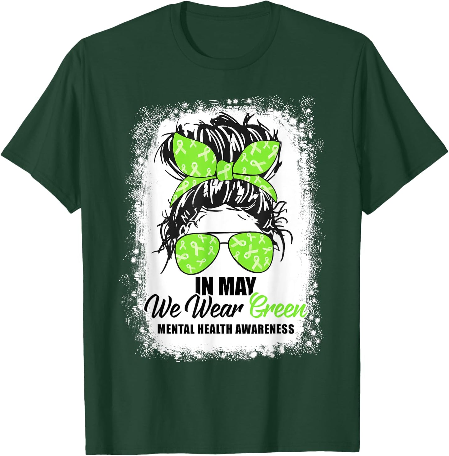 In May We Wear Green Messy Bun Mental Health Awareness Month T-Shirt - T-Shirt | Forest