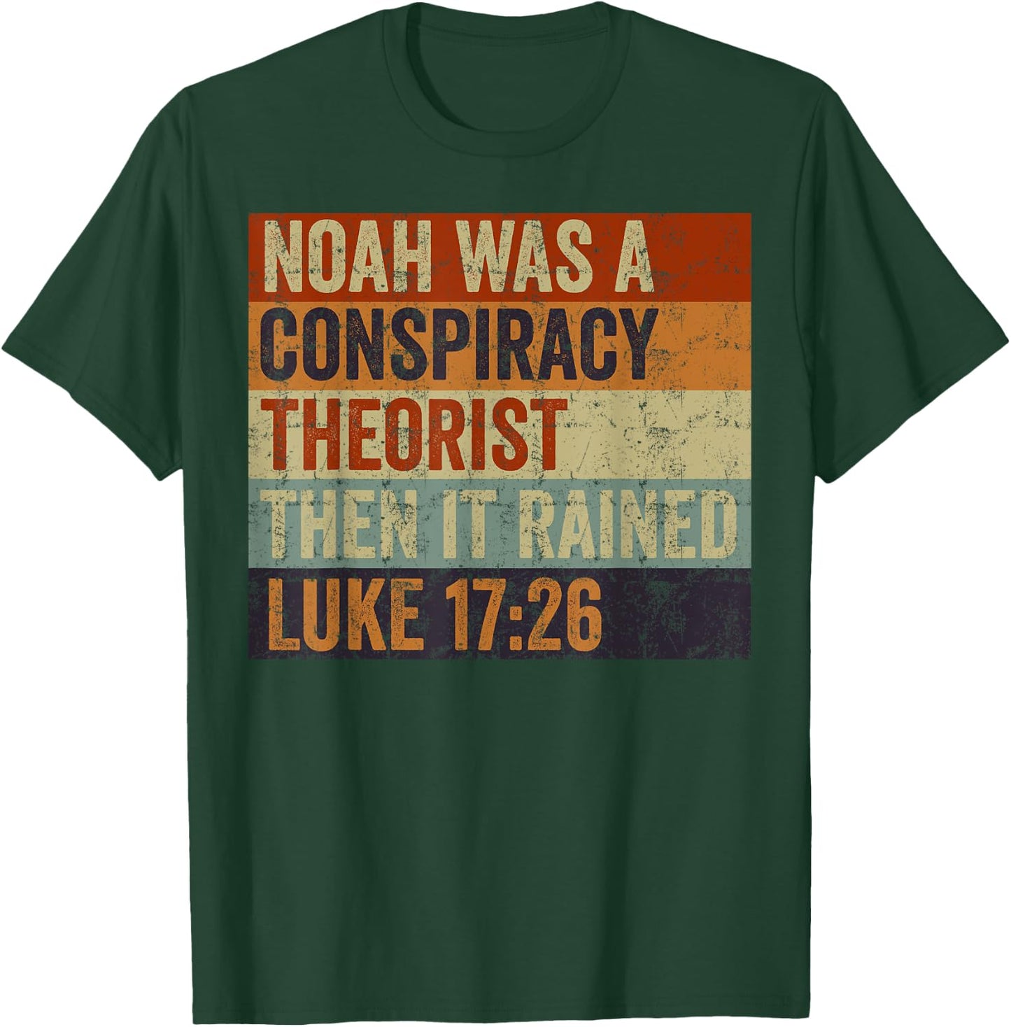 Funny Christian Religious Pun Men Women Humor Conservative Noah Was A Conspiracy Theorist T-Shirt - T-Shirt | Forest