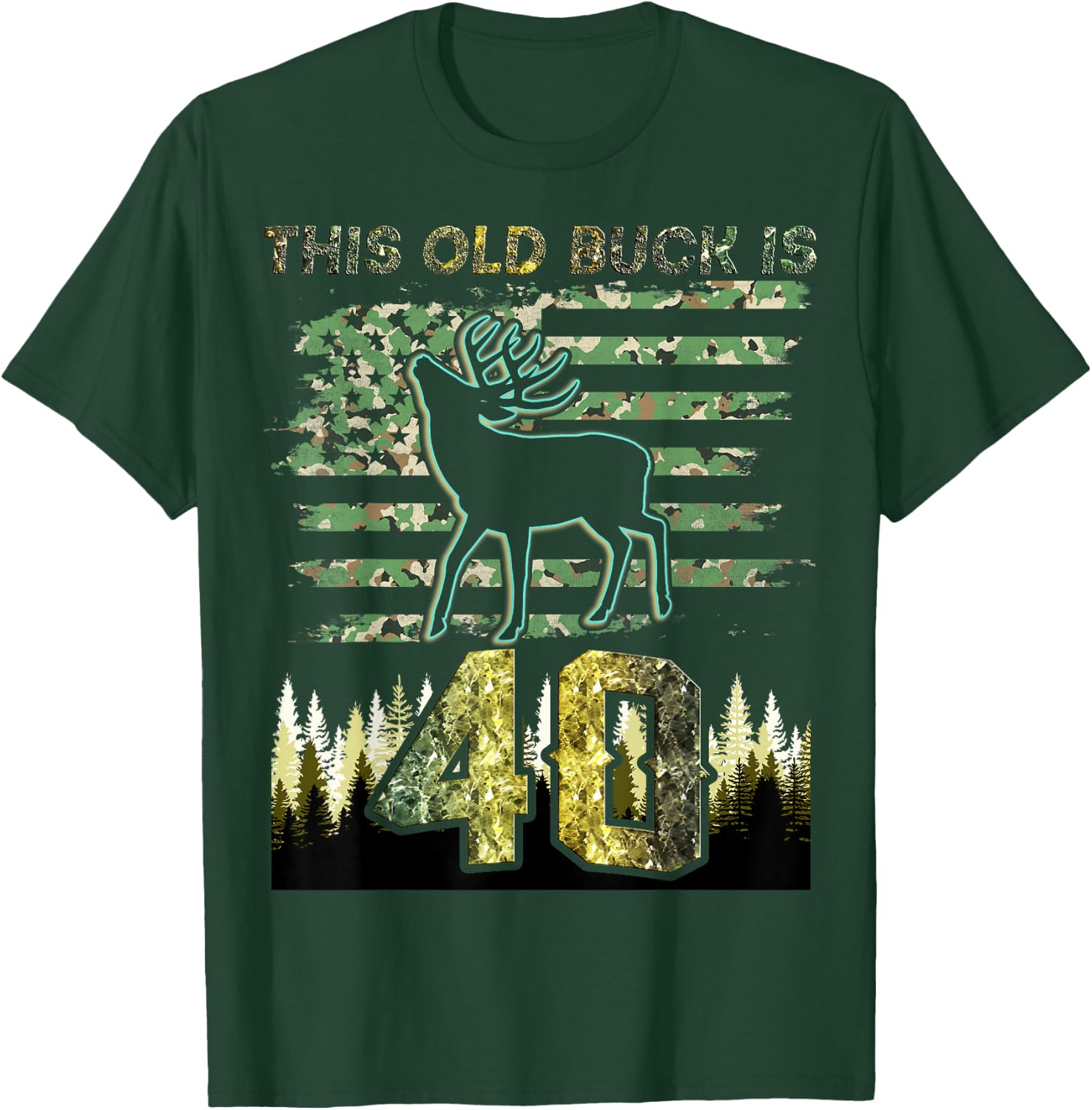 This Old Buck Is 40: 40 Old Deer Hunter 40th Birthday Deer T-Shirt - T-Shirt | Forest