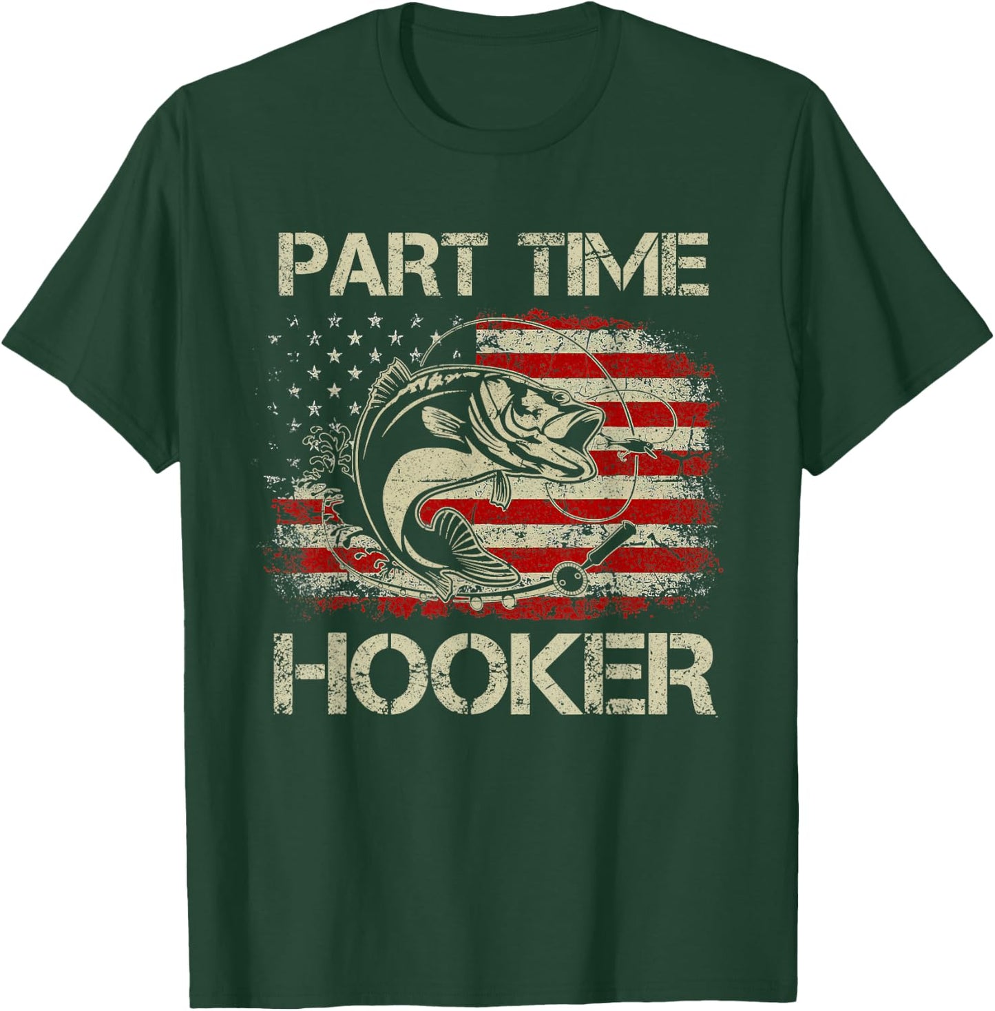 Part Time Hooker Vintage Funny Fishing Fisherman USA Flag T-Shirt - T-Shirt | Forest