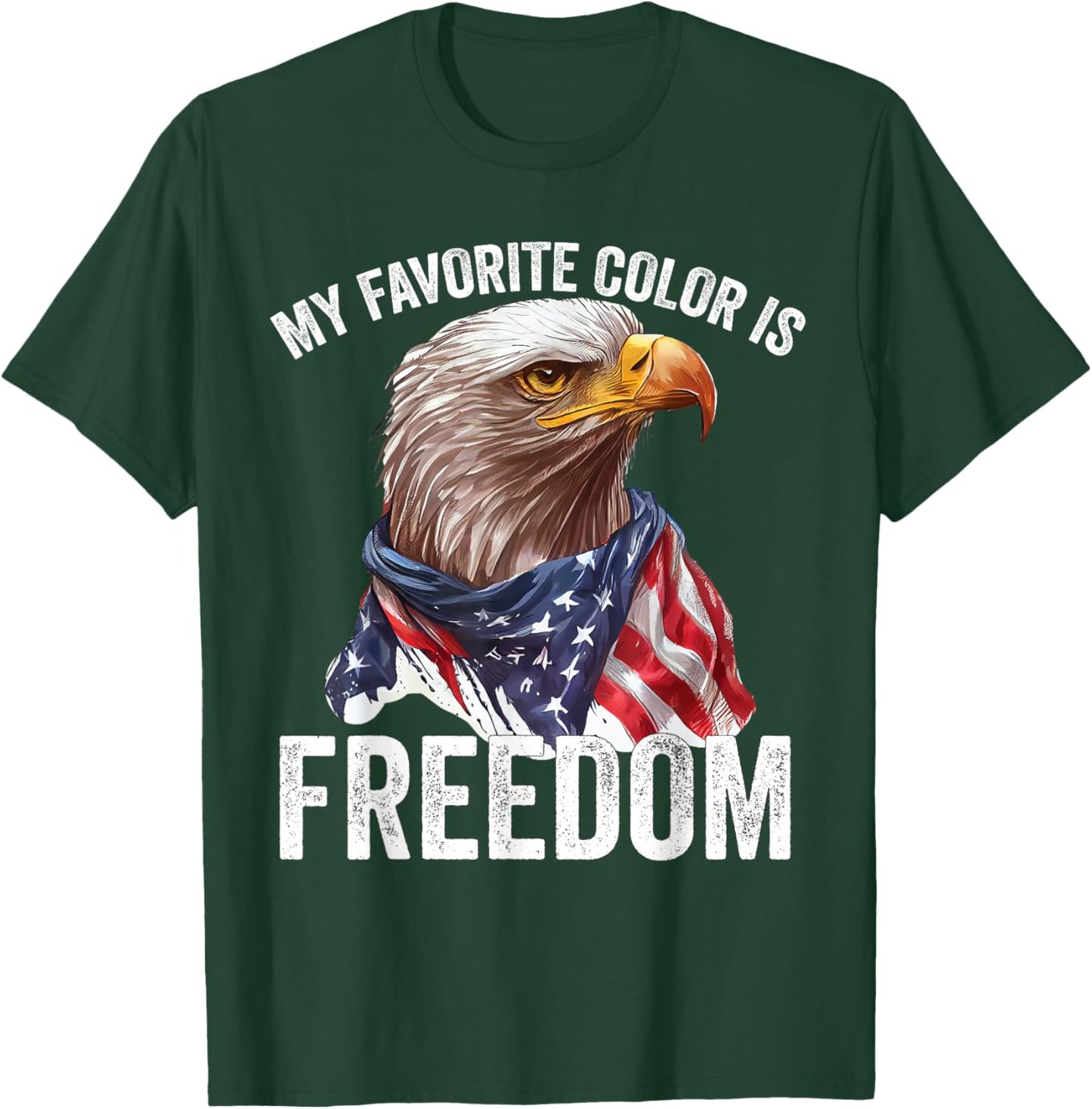 My Favorite Color Is Freedom Patriotic Eagle American Flag T-Shirt - T-Shirt | Forest