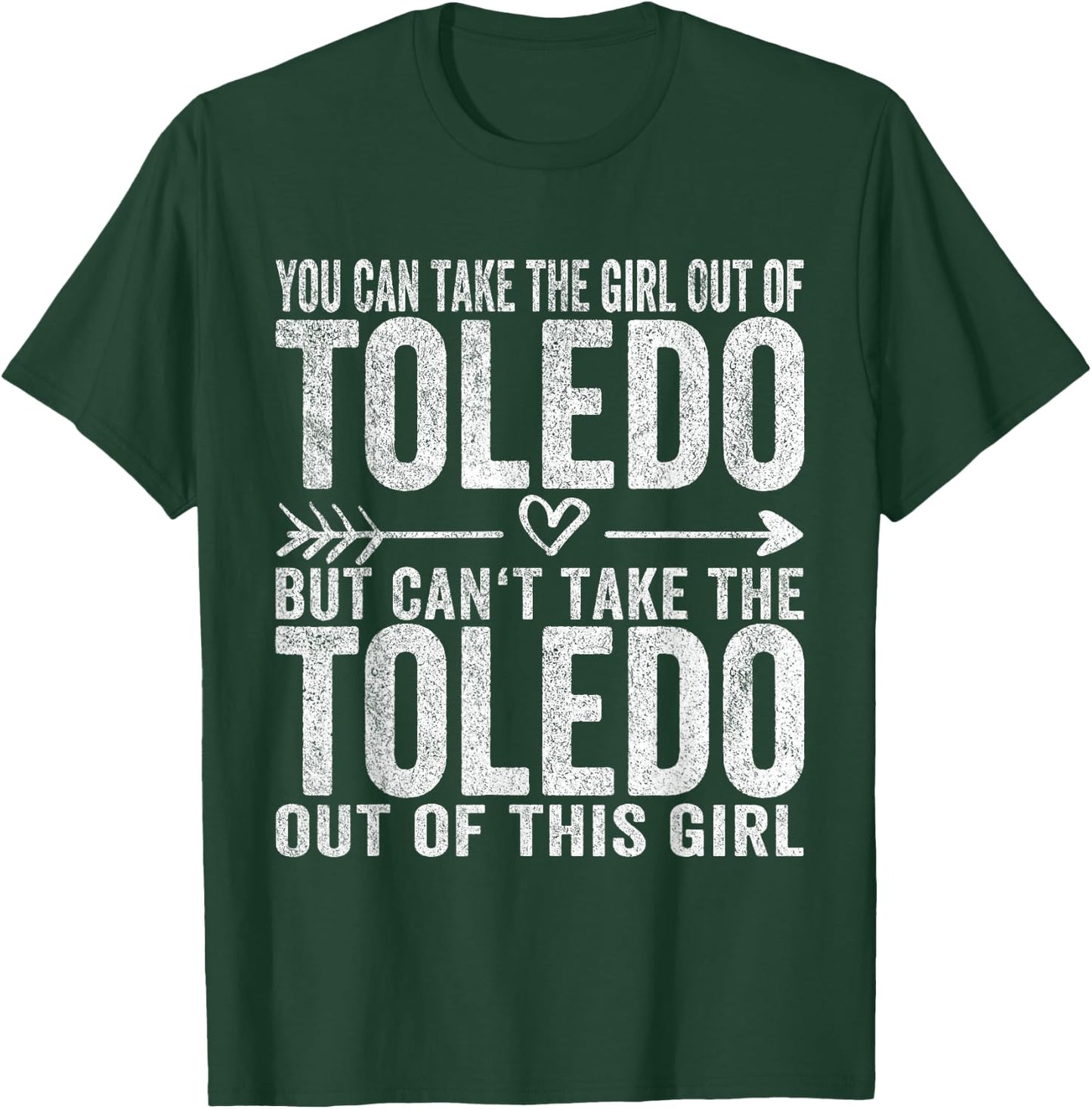Girl Out Of Toledo Ohio Hometown Home Toledo T-Shirt - T-Shirt | Forest
