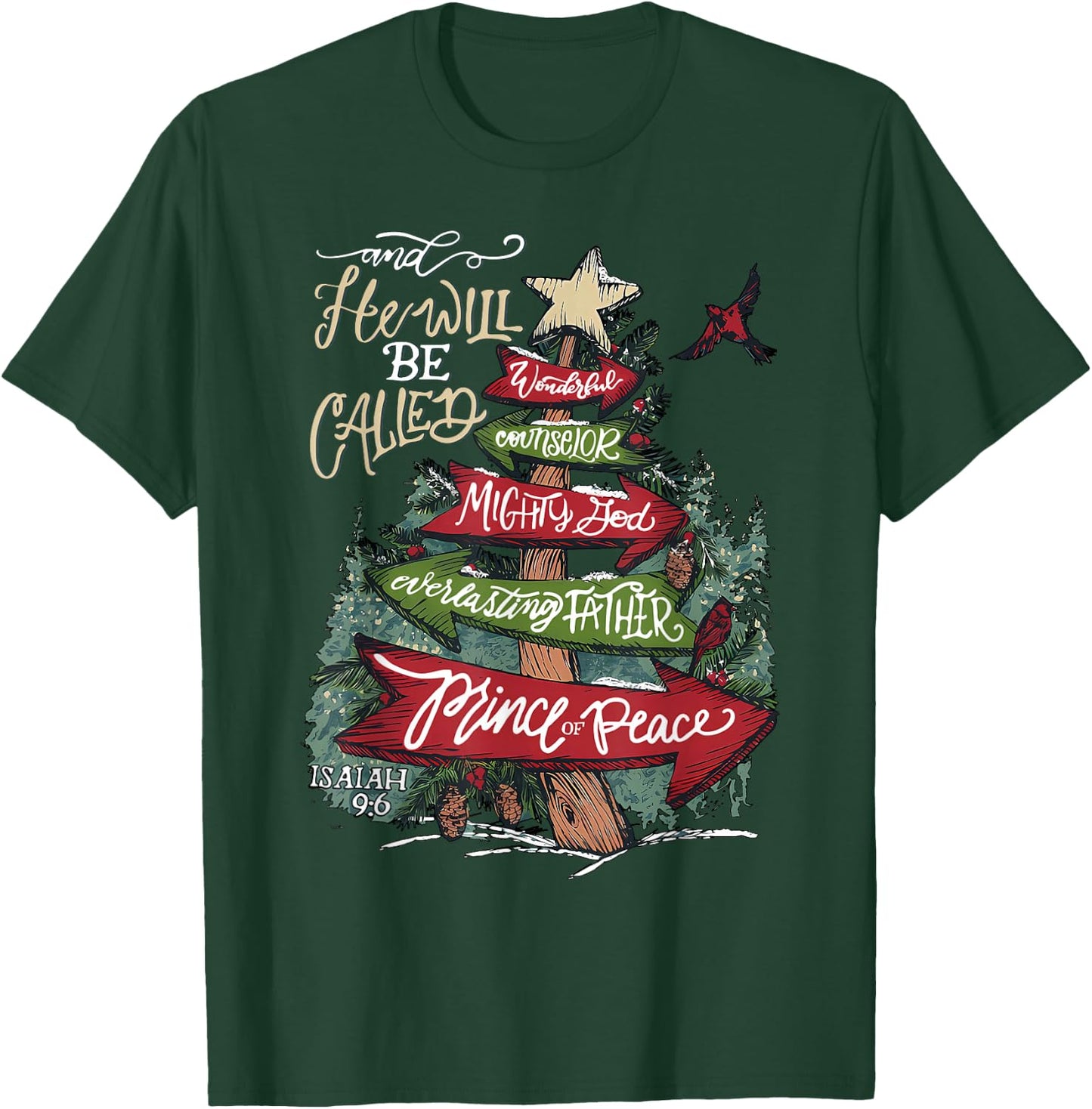 He Will Be Called Wonderful Counselor Mighty God Isaiah 9-6 T-Shirt - T-Shirt | Forest