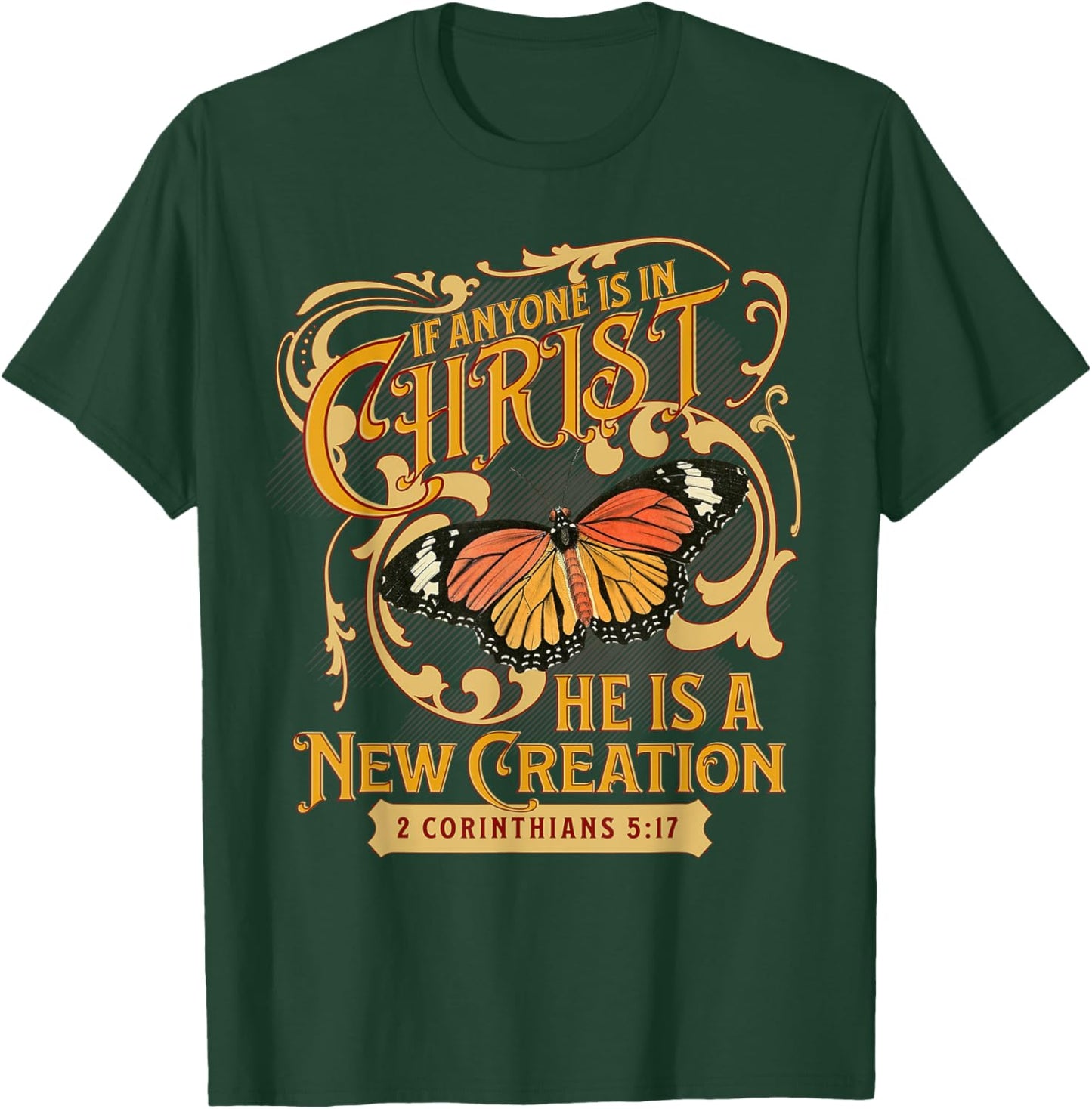 2 Corinthians 5 17 If Anyone is in Christ New Creation Bible T-Shirt - T-Shirt | Forest