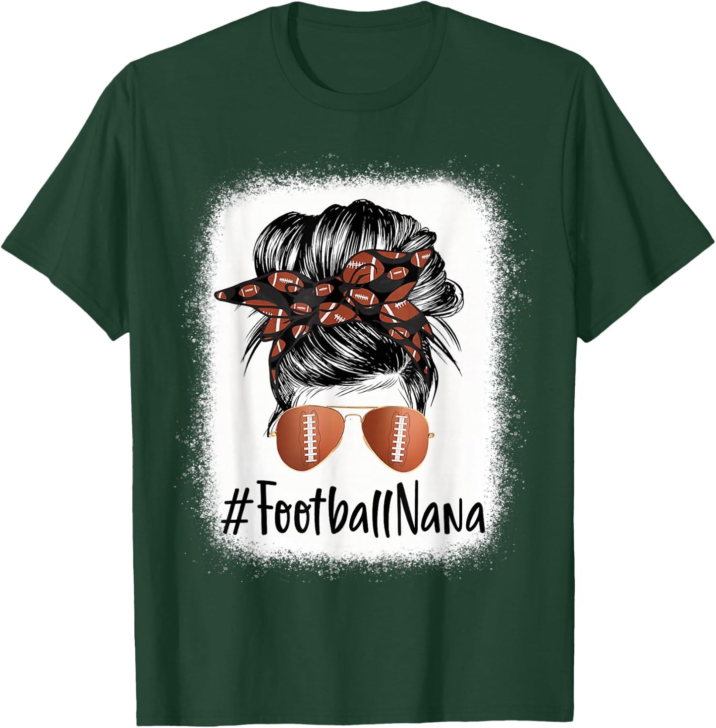 Bleached Football Nana Life Messy Bun Mother's Day T-Shirt - T-Shirt | Forest