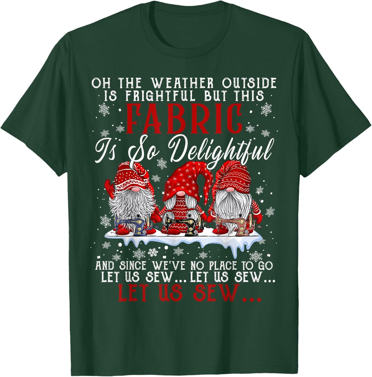 Let Us Sew Three Gnomes Sewing Quilting Christmas T-Shirt - T-Shirt | Forest