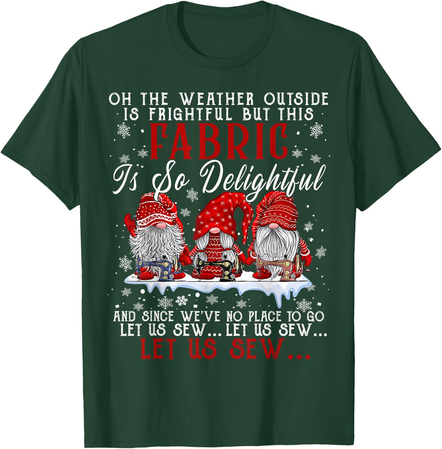 Let Us Sew Three Gnomes Sewing Quilting Christmas T-Shirt - T-Shirt | Forest