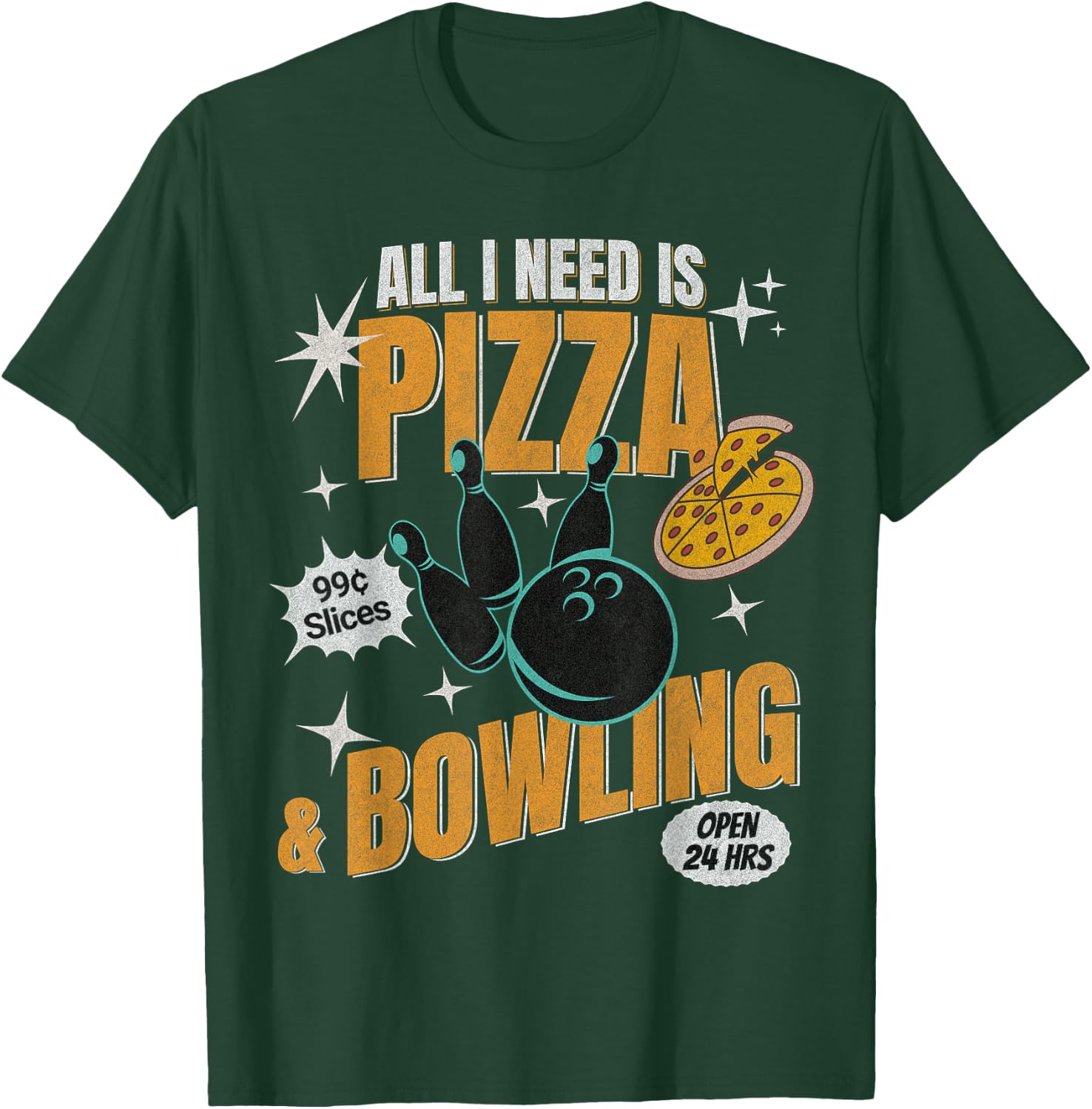 Funny Pizza Bowlers All I Need Is Pizza And Bowling T-Shirt - T-Shirt | Forest
