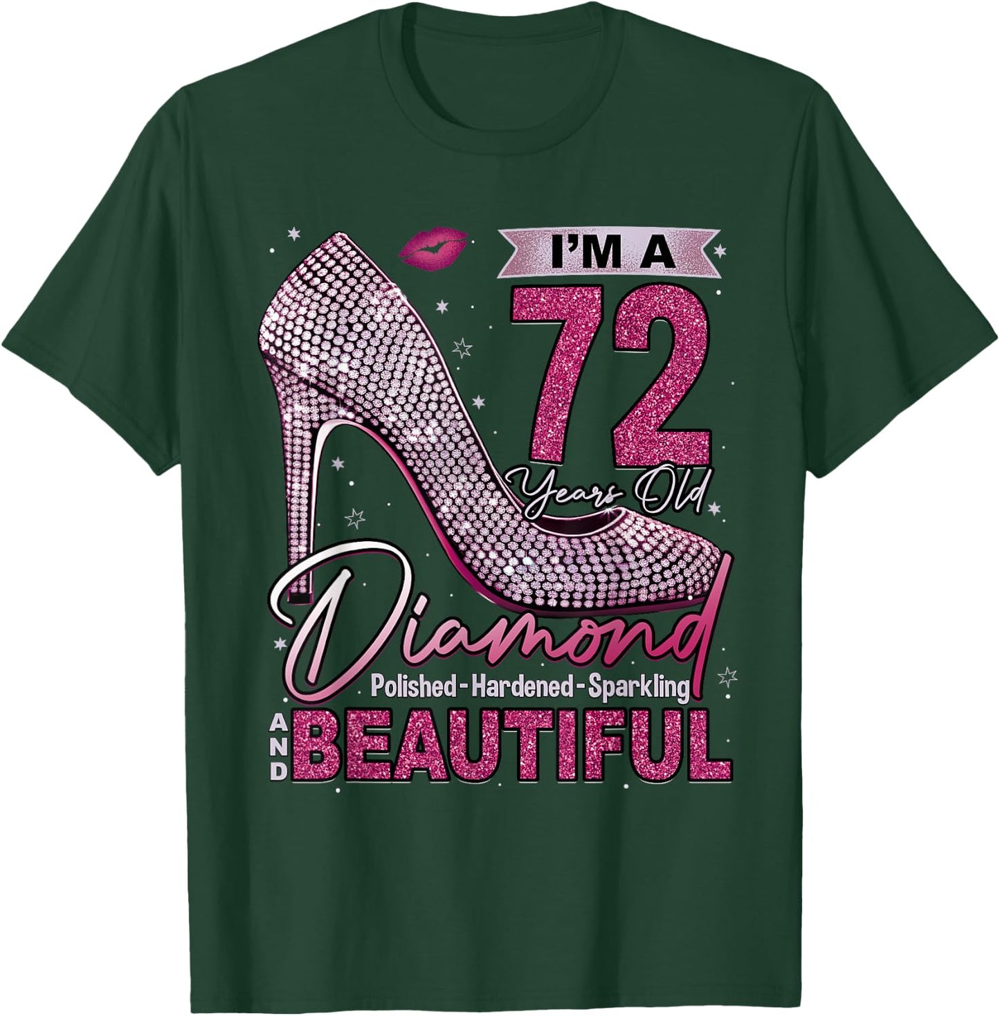 I'm A 72 Years Old Diamond, 72 and Fabulous Birthday Women T-Shirt - T-Shirt | Forest