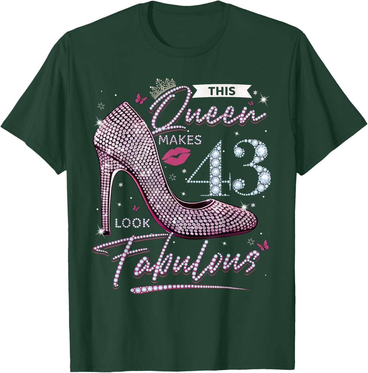 This Queen Makes 43 Looks Fabulous Shirt 43rd Birthday Women T-Shirt - T-Shirt | Forest