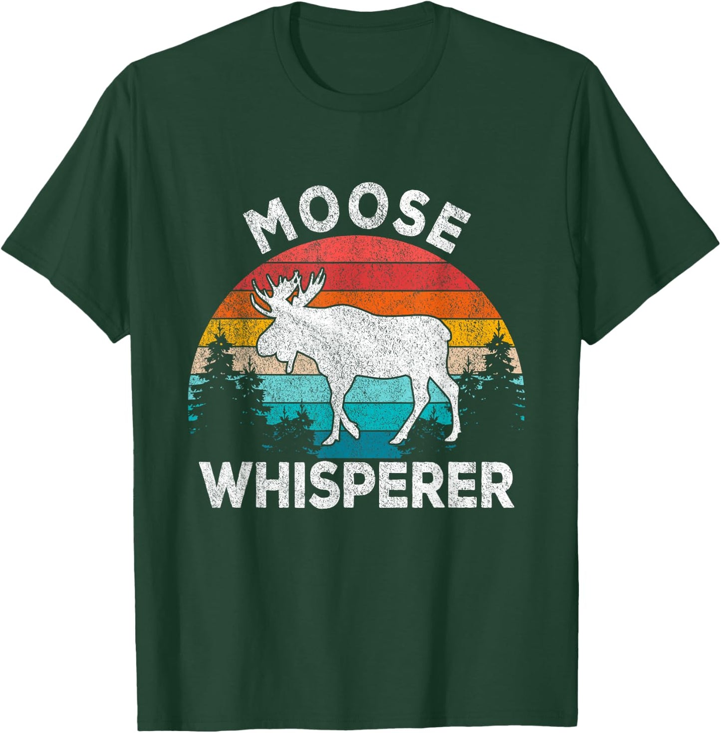 Moose Whisperer Moose Lover Funny Moose Quote Retro T-Shirt - T-Shirt | Forest