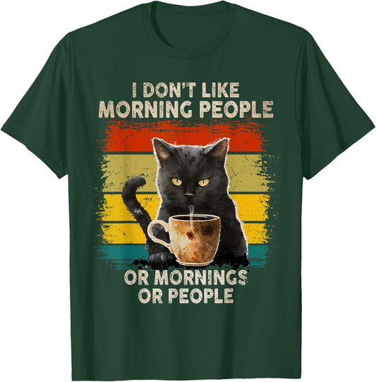Fun I Hate Morning People and Mornings and People Coffee Cat T-Shirt - T-Shirt | Forest