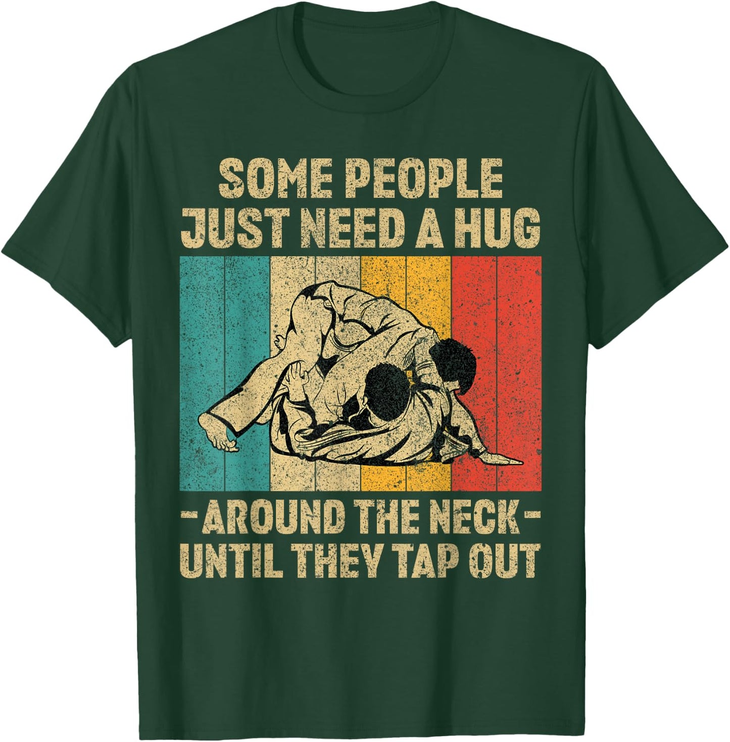 Some People Just Need A Hug Vintage BJJ Brazilian Jiu Jitsu T-Shirt - T-Shirt | Forest