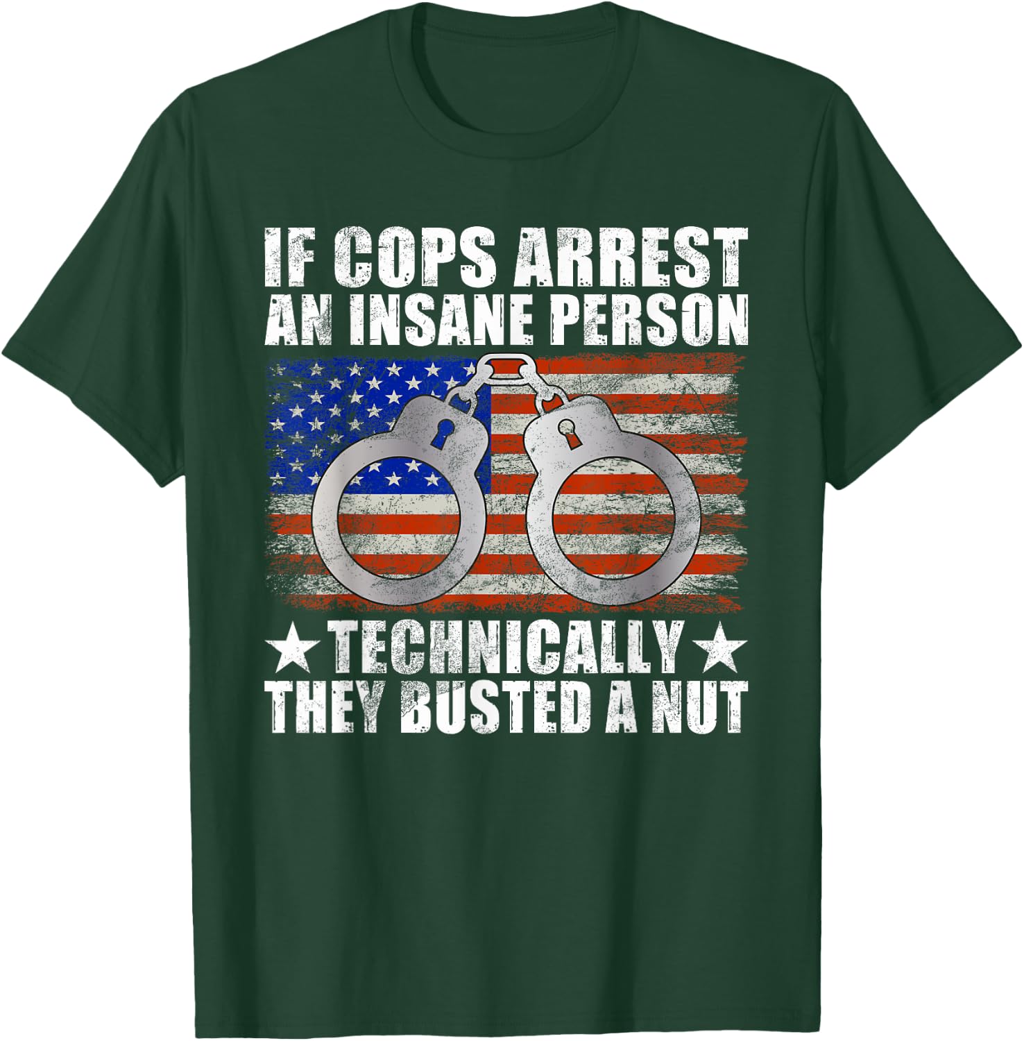 Police Joke Funny Police T-Shirt - T-Shirt | Forest