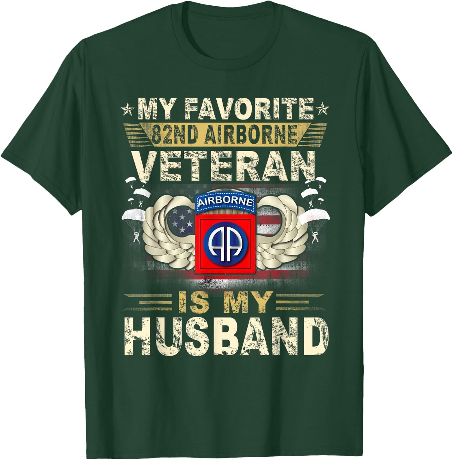 Veterans Day My Favorite 82nd Airborne Veteran Is My Husband T-Shirt - T-Shirt | Forest